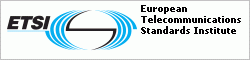 European Telecommunications Standards Institute (ETSI)
